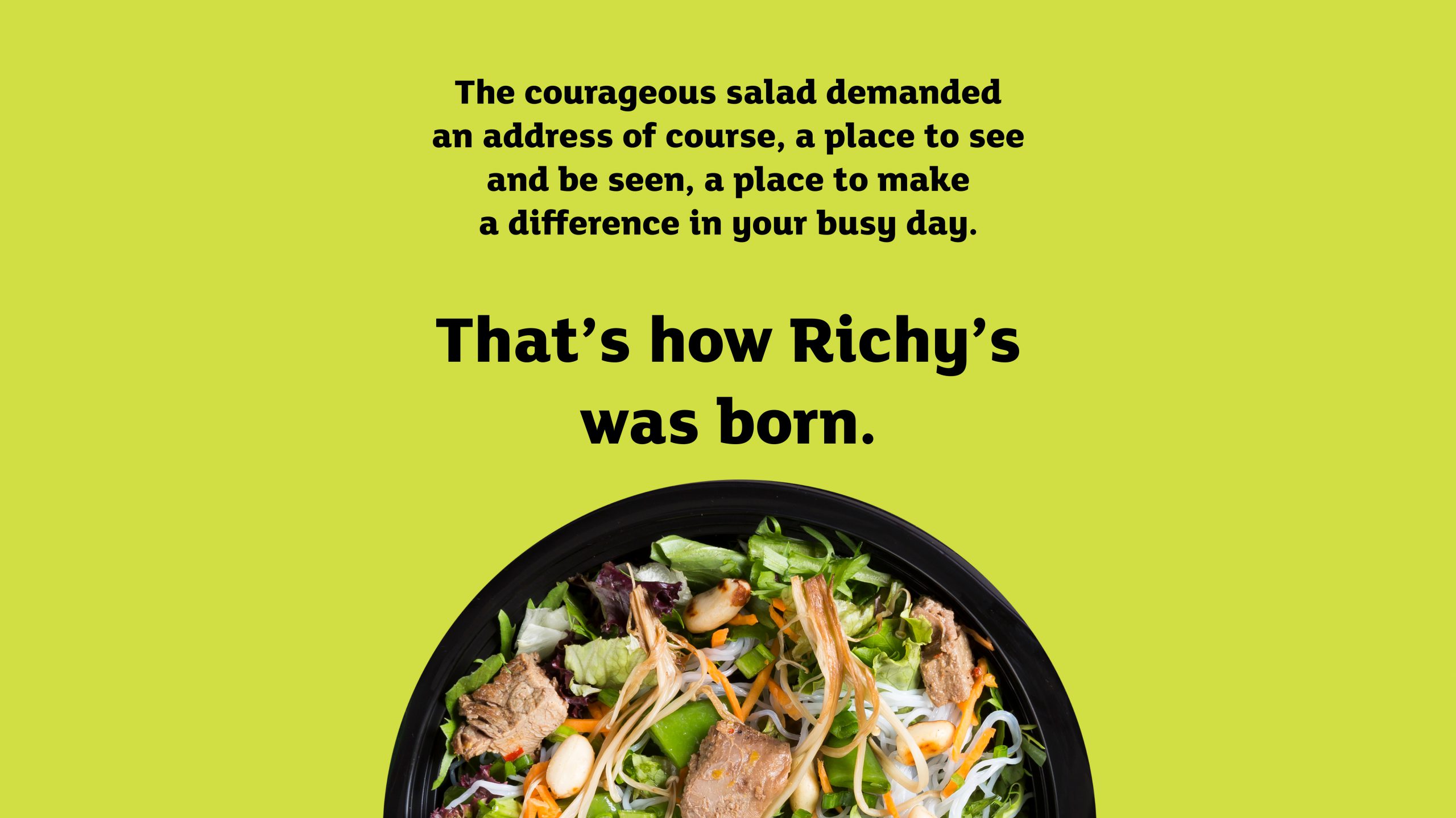 Richy's the courageous salad